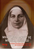 Miłość Boga mierzy się miłością bliźniego Teresa od św. Józefa