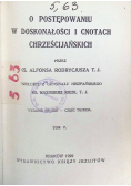 O postępowaniu w doskonałości i cnotach chrześcijańskich Tom III 1929 r.