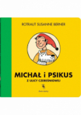Michał i Psikus z ulicy Czereśniowej