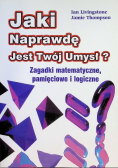Jaki naprawdę jest twój umysł
