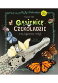Gąsienice w czekoladzie. I inne tajemnice motyli
