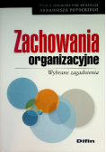 Zachowania organizacyjne. Wybrane zagadnienia