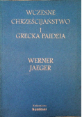 Wczesne chrześcijaństwo i grecka Paideia