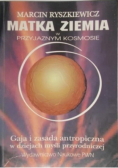 Matka ziemia w przyjaznym kosmosie