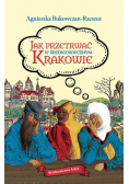 Jak przetrwać w średniowiecznym Krakowie