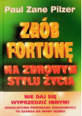 Zrób Fortune Na Zrowym Stylu Życia