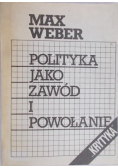 Polityka jako zawód i powołanie