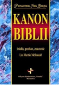 Kanon Biblii. Źródła, przekaz, znaczenie