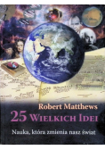 25 wielkich idei Nauka, która zmienia nasz świat