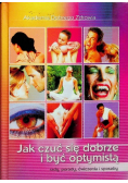 Jak czuć się dobrze i być optymistą