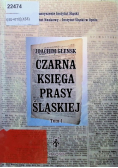 Czarna księga prasy ślaskiej, Tom  I