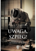 Uwaga szpieg Dzieje wywiadu od Noego do Bonda