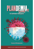 Plandemia Covid-19. To dopiero początek