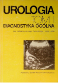 Urologia Tom I Diagnostyka ogólna
