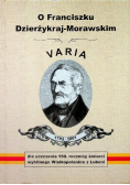 O Franciszku Dzierżykraj Morawskim