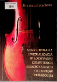 Muzykoterapia i wizualizacja w rozwijaniu kompetencji emocjonalnych studentów pedagogiki