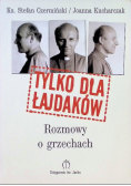 Tylko dla łajdaków rozmowy o grzechach
