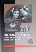 Nie było czasu na strach