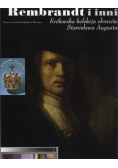 Rembrandt i inni Królewska kolekcja obrazów Stanisława Augusta