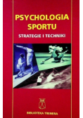 Psychologia sportu Strategie i techniki