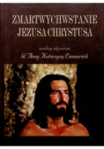 Zmartwychwstanie Jezusa Chrystusa według objawień bł. Anny Katarzyny Emmerich