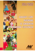 Zabawy i gry ruchowe w szkolnym wychowaniu fizycznym