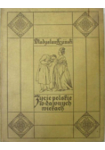 Życie polskie w dawnych wiekach, 1912 r.
