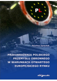 Przeobrażenia polskiego przemysłu obronnego w warunkach otwartego europejskiego rynku