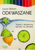Odkwaszanie Szybki i skuteczny sposób na zdrowie