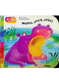 Mamo, chcę jeść!