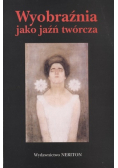 Wyobraźnia jako jaźń twórcza