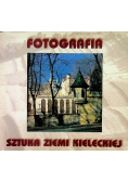 Fotografia Sztuka Ziemi Kieleckiej
