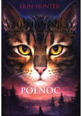 Wojownicy Nowa przepowiednia Tom 1 Północ