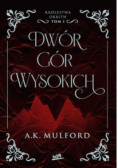 Królestwa Okrith Tom 1 Dwór Gór Wysokich