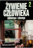 Żywienie człowieka zdrowego i chorego Tom 2