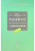 Moje pierwsze doświadczenia z uzdrowieniem