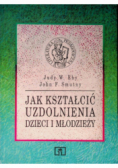 Jak kształcić uzdolnienia dzieci i młodzieży