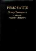 Pismo święte Nowy Testament z Księgami Psalmów i Przysłów