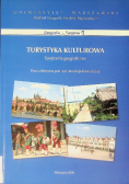 Turystyka kulturowa Spojrzenie geograficzne