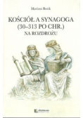 Kościół a Synagoga 30-313 po Chr. Na rozdrożu