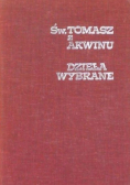 Św. Tomasz z Akwinu Dzieła wybrane