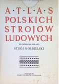 Atlas polskich strojów ludowych Strój Kołbielski
