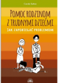Pomoc rodzinom z trudnymi dziećmi