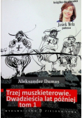Trzej muszkieterowie Dwadzieścia lat później Tom 1