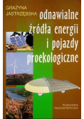 Odnawialne źródła energii i pojazdy proekologiczne
