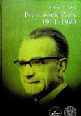 Franciszek Wilk 1914 - 1990