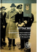Attache i przedstawiciele misji wojskowych w Wojsku Polskim II RP i Siłach Zbrojnych PRL