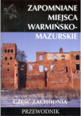Zapomniane miejsca Warmińsko-mazurskie