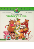 Mądra mysz Mam przyjaciółkę weterynarza