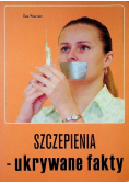 Szczepienia, niebezpieczne ukrywane fakty